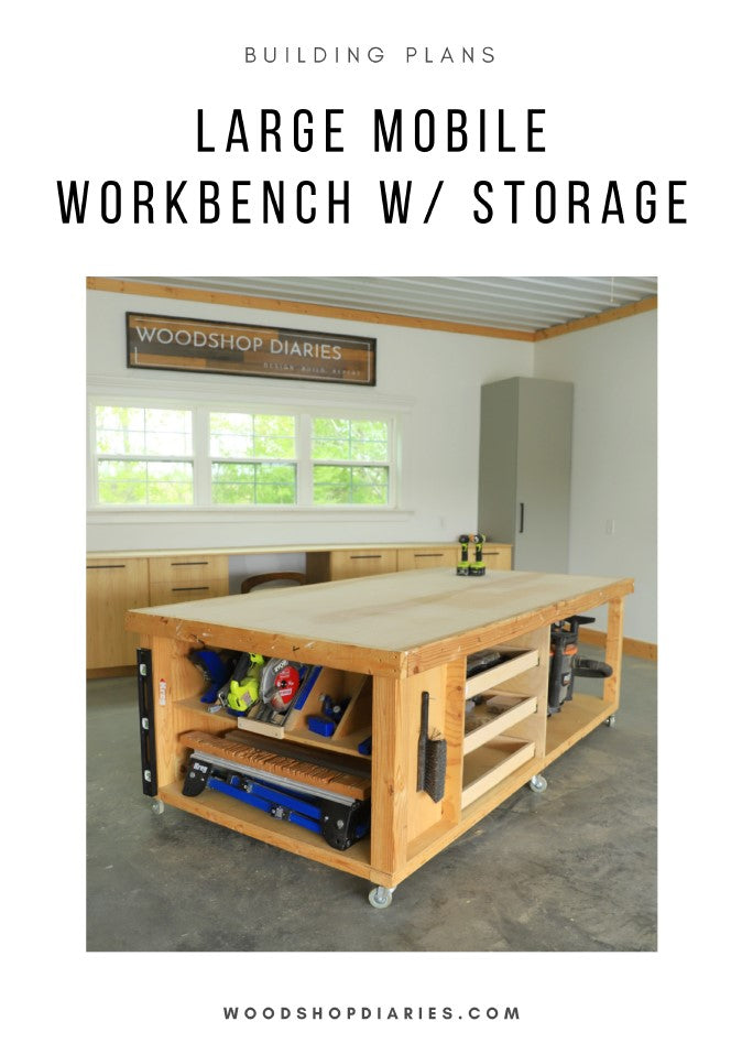 A large mobile workbench with storage drawers and cubbies, displayed in a workshop setting, with the text 'BUILDING PLANS - LARGE MOBILE WORKBENCH W/ STORAGE' and a website address.