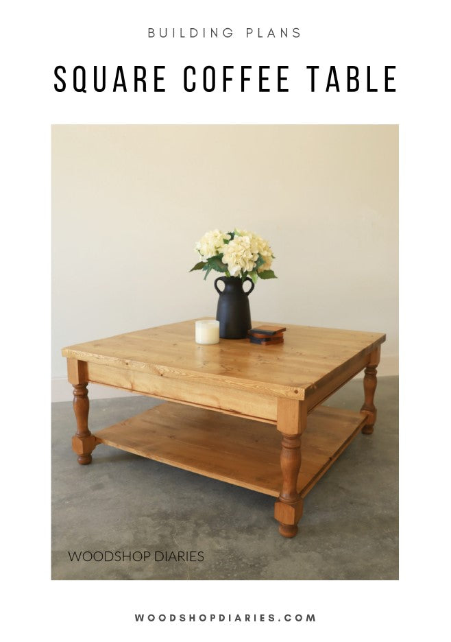 DIY square farmhouse coffee table building plans finished wood coffee table with turned legs, lower shelf, and hidden drawer styled with white flowers
